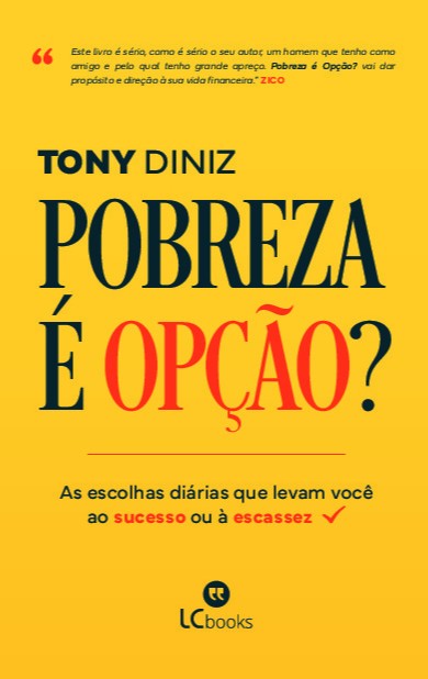 Pobreza é opção?: As escolhas diárias que levam você ao sucesso ou à escassez