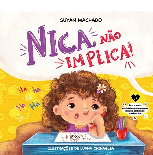Nica, Não Implica: Mais que um livro: um projeto pedagógico completo. Audiolivro, videoclipe, música e material didático de apoio, tudo no QR code das páginas finais.