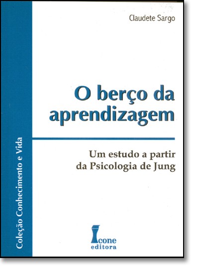 O berço da aprendizagem - um estudo a partir da psicologia de jung