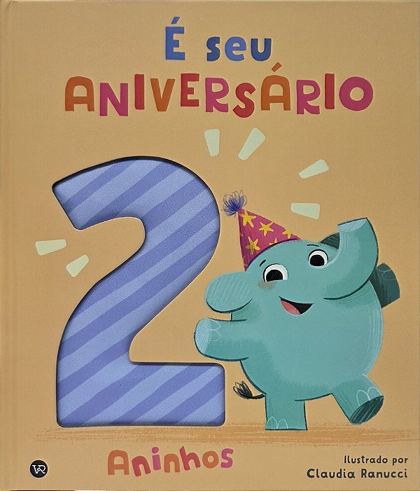 É seu aniversário: 2 aninhos (Volume 2)