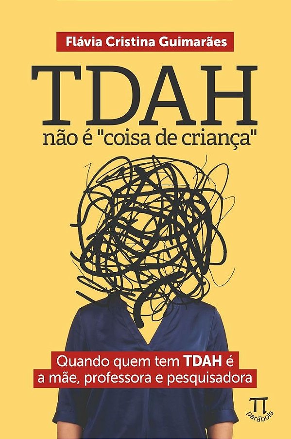 TDAH não é “coisa de criança” — Quando quem tem TDAH é a mãe, professora e pesquisadora