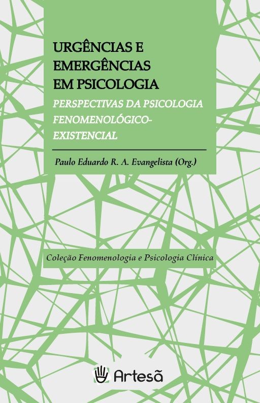Urgências e emergências em psicologia: Perspectivas da psicologia fenomenológico-existencial