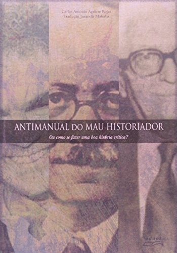 Antimanual Do Mau Historiador - Ou Como Se Fazer Uma Boa Historia Critica? - 4
