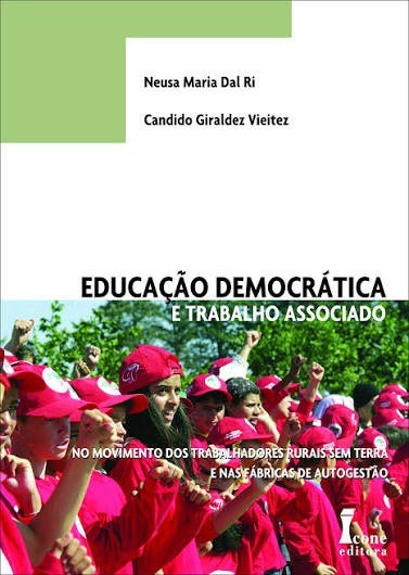 Educação Democrática E Trabalho Associado No Movimento Dos Trabalhadores Rurais Sem Terra E Nas Fábr