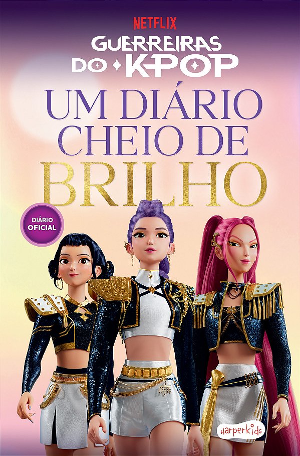 Guerreiras do K-pop: Um diário cheio de brilho – Imagine, crie e viva seus sonhos de estrela do pop
