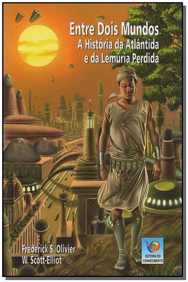 Entre Dois Mundos - A Historia Da Atlantida E Da Lemuria Perdida - 1