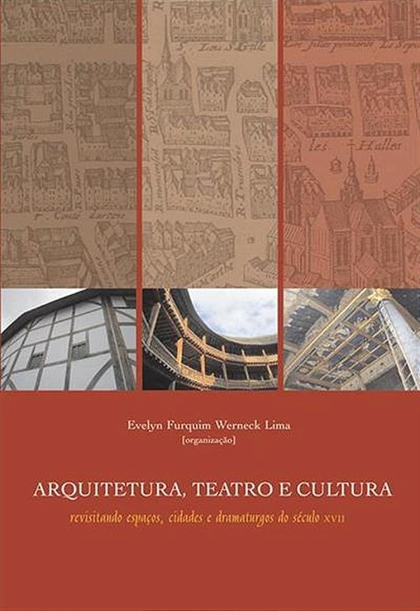 Arquitetura, Teatro E Cultura: Revisitando Espacos, Cidades E Dramaturgos D - 1