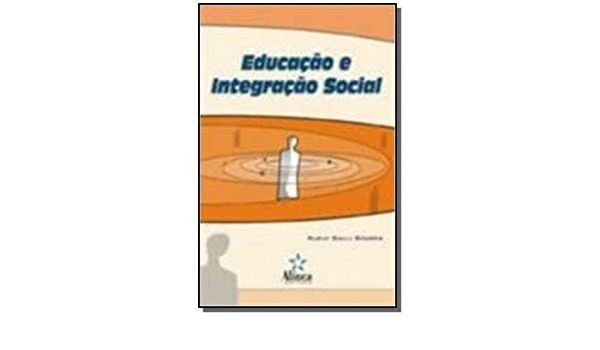 Educacao E Integracao Social - 1