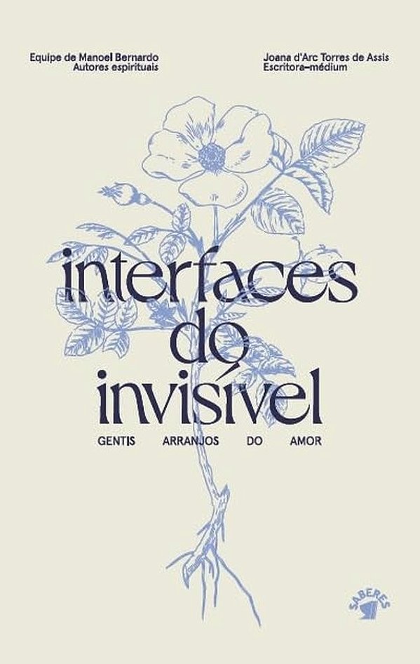 Interfaces Do Invisível - Gentis Arranjos Do Amor
