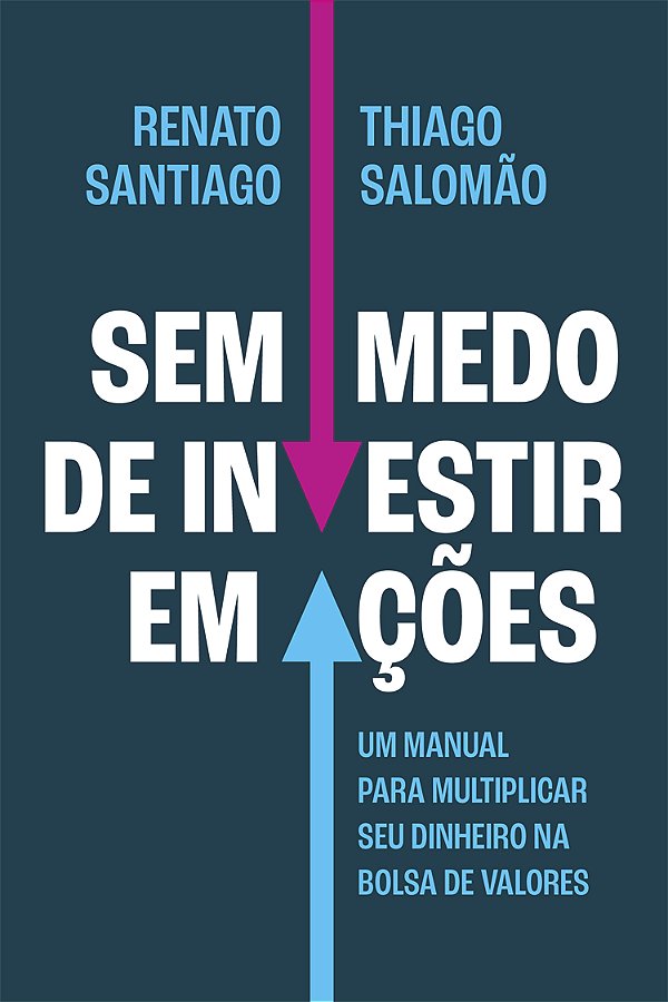 Livro Sem Medo De Investir Em Ações - Um Manual Para Mult...