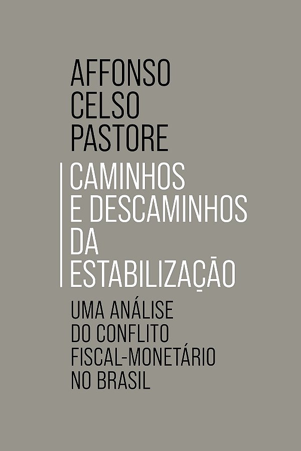 Livro Caminhos E Descaminhos Da Estabilização - Uma Análi...