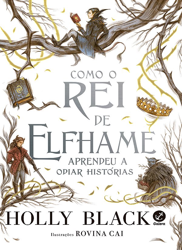 Livro Como o Rei de Elfhame aprendeu a odiar histórias