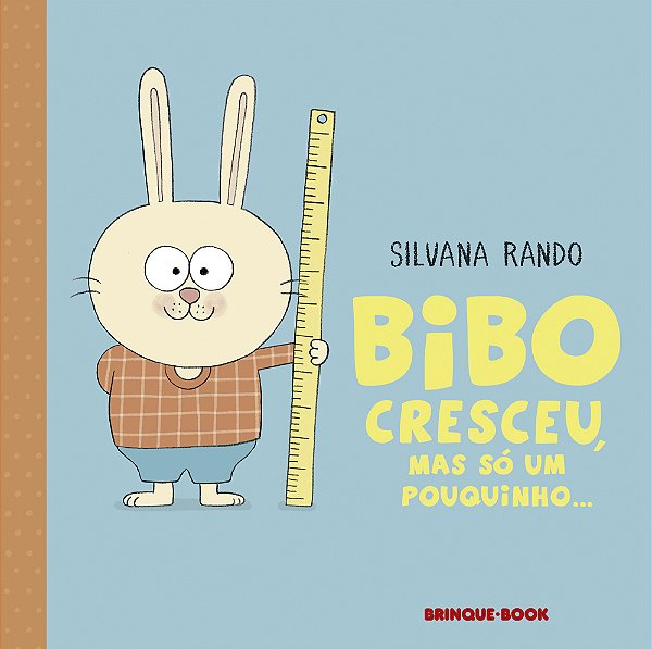 Livro Bibo Cresceu, Mas Só Um Pouquinho…
