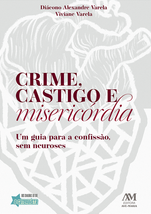 Livro Crime, Castigo E Misericórdia: Um Guia Para A Confi...
