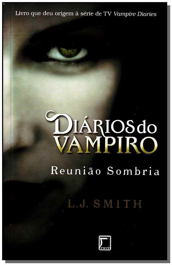 Livro Diários do vampiro: Reunião sombria (Vol. 4) (Volum...