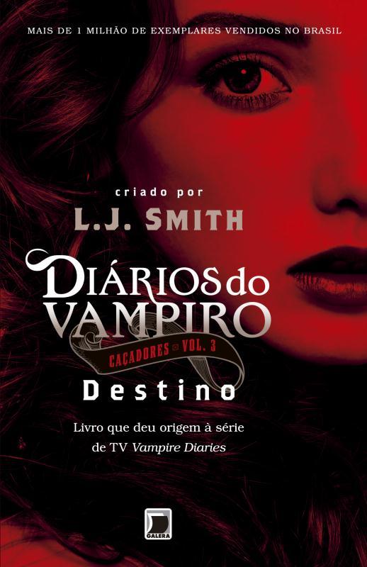 Livro Diários do vampiro – Caçadores: Destino (Vol. 3) (V...