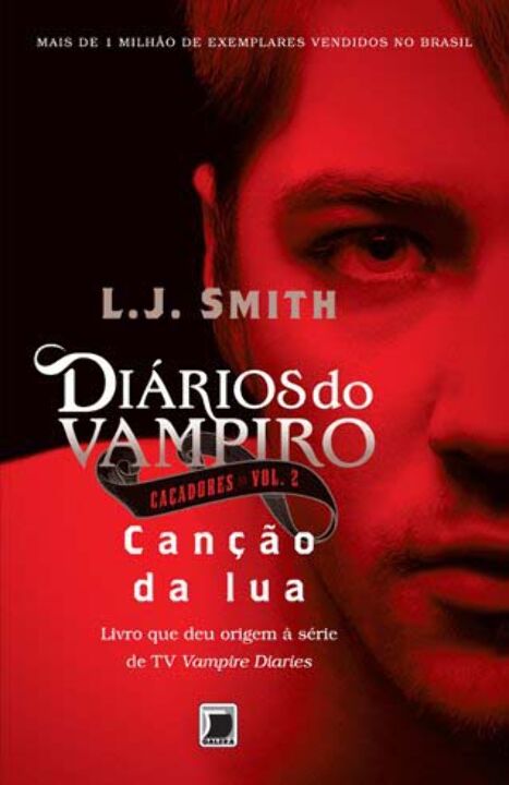 Livro Diários do vampiro – Caçadores: Canção da lua (Vol....