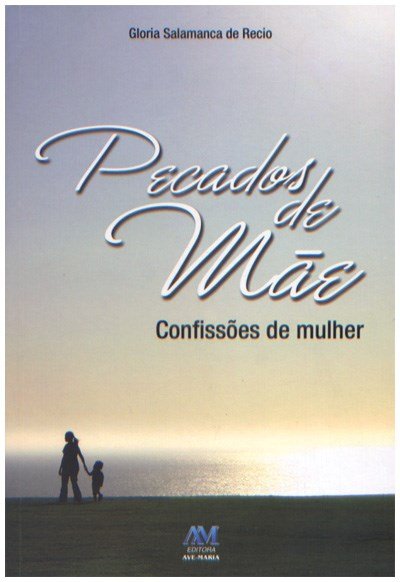 Livro Pecados De Mãe - Confissões De Mulher