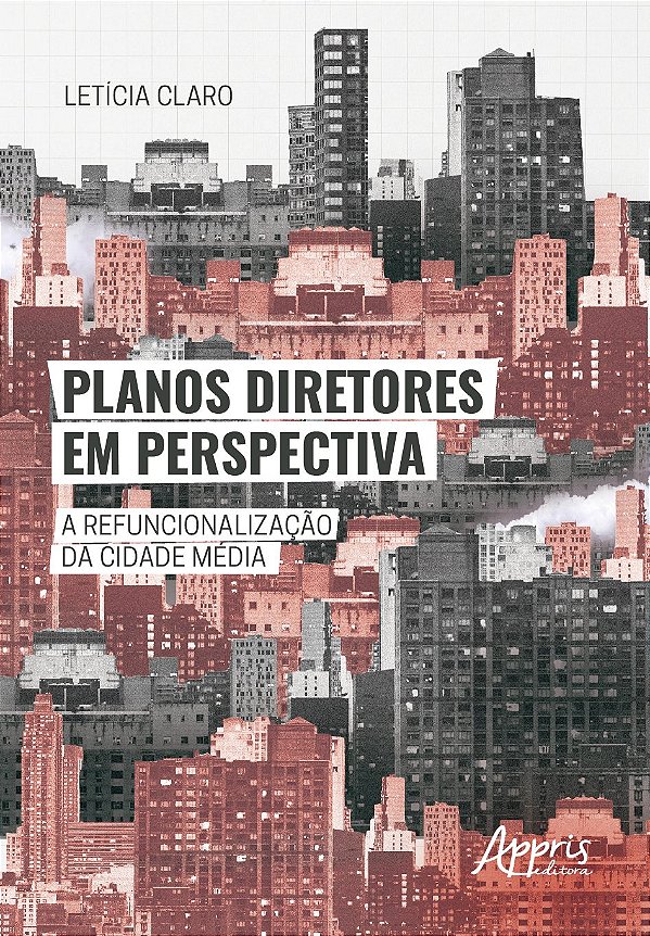 Livro Planos diretores em perspectiva: a refuncionalizaçã...