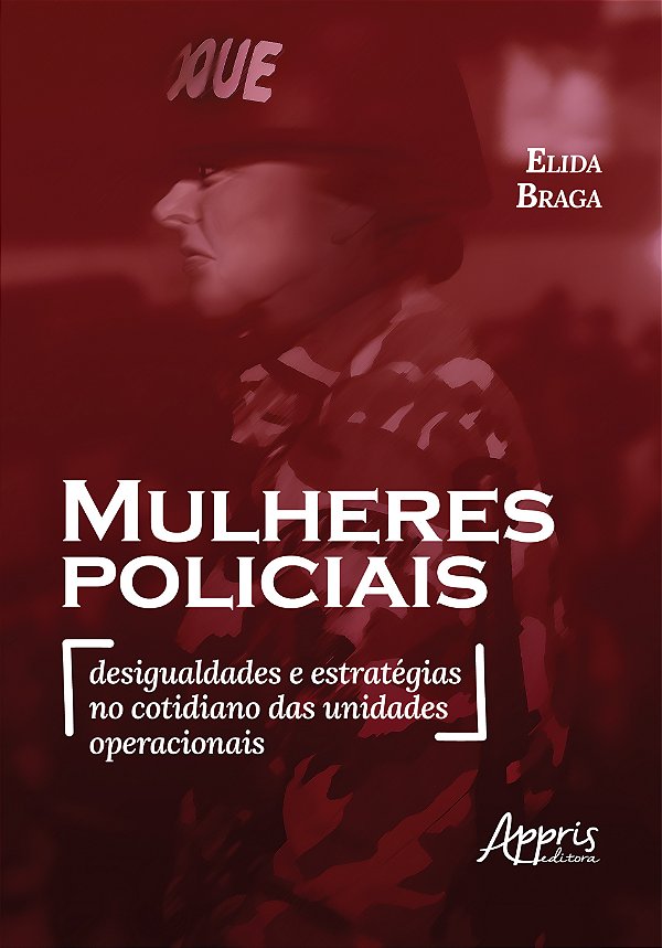 Livro Mulheres policiais: desigualdades e estratégias no cotidi...