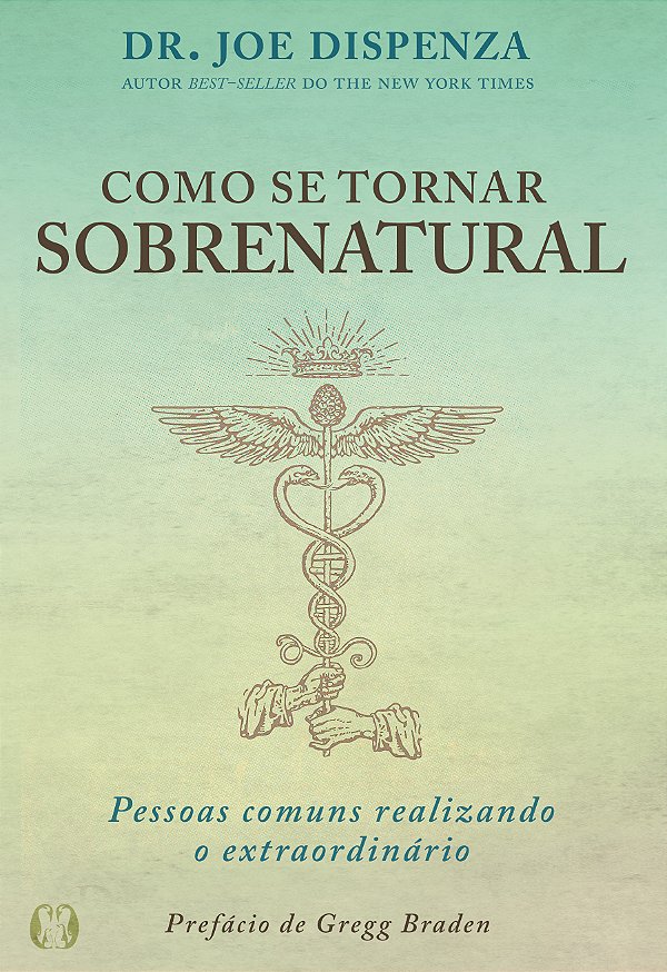 Livro Como se tornar sobrenatural: pessoas comuns realiza...
