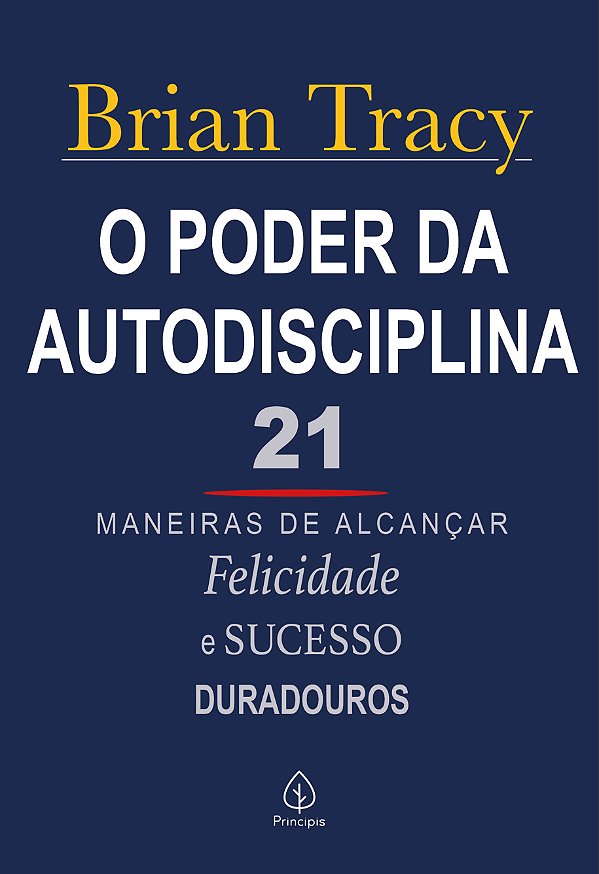 Livro O poder da autodisciplina: 21 maneiras de alcançar felici...