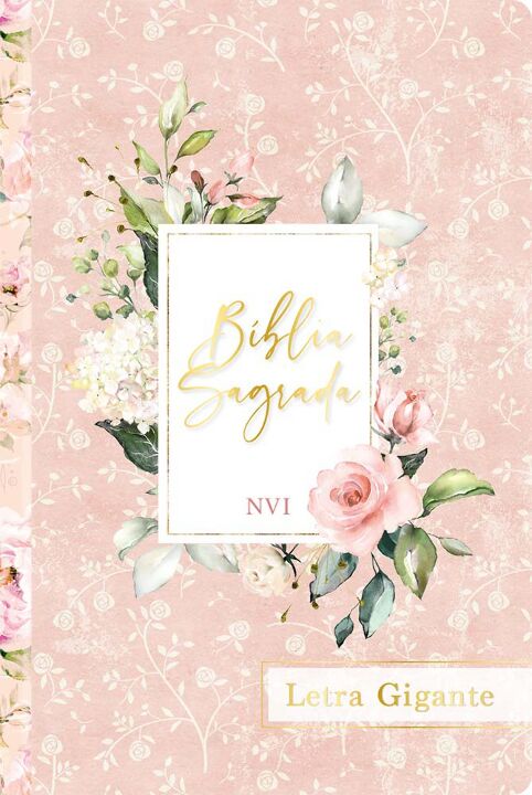 Livro Bíblia Sagrada NVI - Letra Gigante - Flores rosa