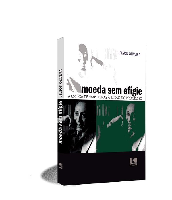 Livro Moeda sem Efígie: a crítica de Hans Jonas à ilusão ...