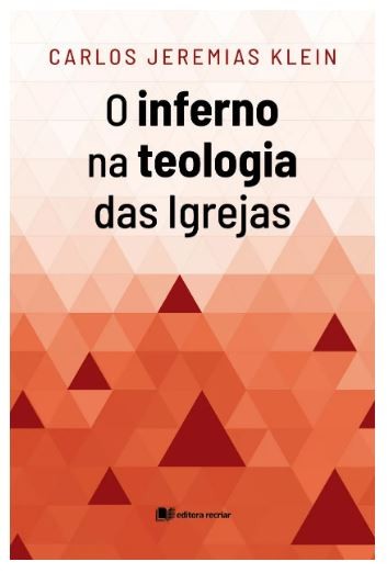 Livro O Inferno Na Teologia Das Igrejas Cristãs