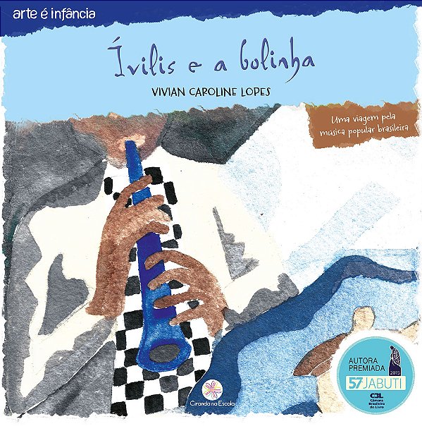 Livro Ívilis e a bolinha: Uma viagem pela música brasilei...
