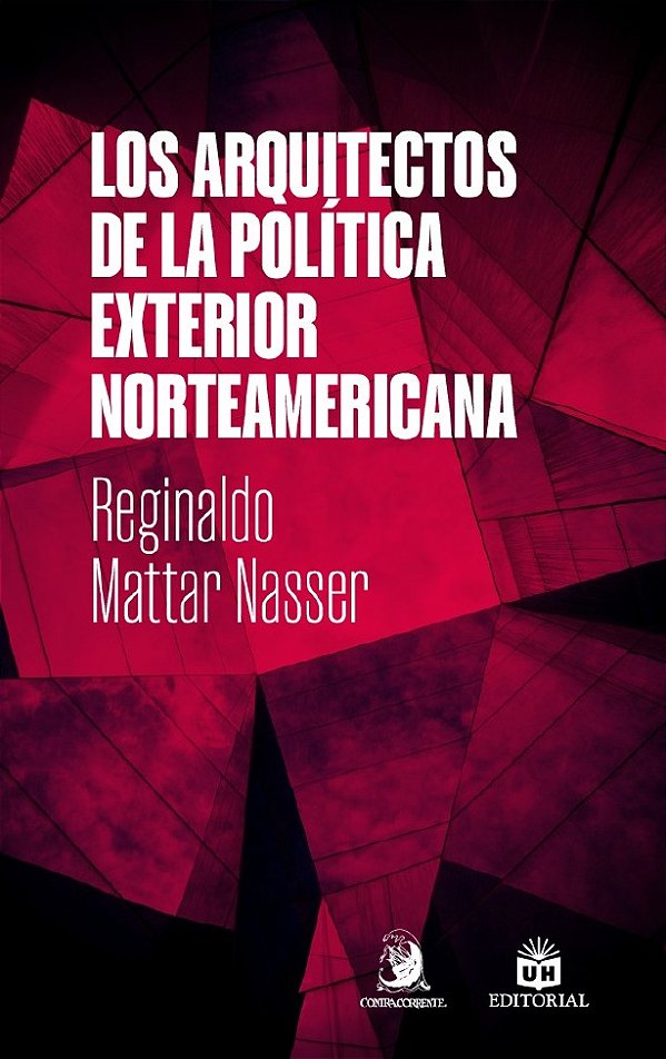 Livro Los Arquitectos de la Política Exterior Norteamericana