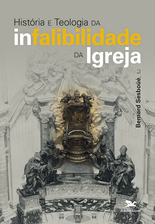 Livro História e teologia da infalibilidade da Igreja