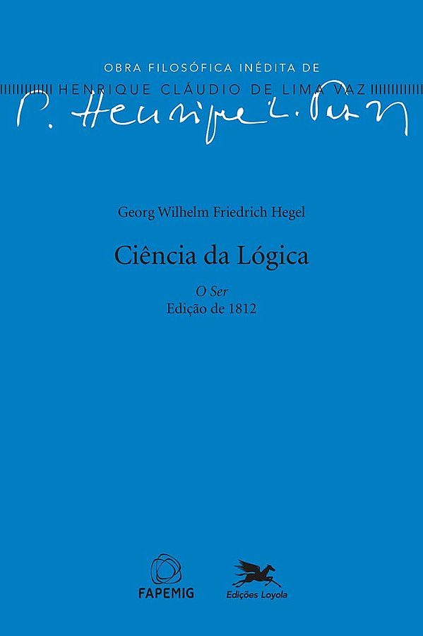 Livro Ciência da Lógica: O Ser - Edição de 1812