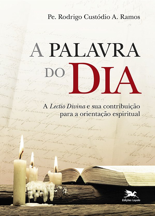 Livro A Palavra do dia: A "Lectio Divina" e sua contribui...
