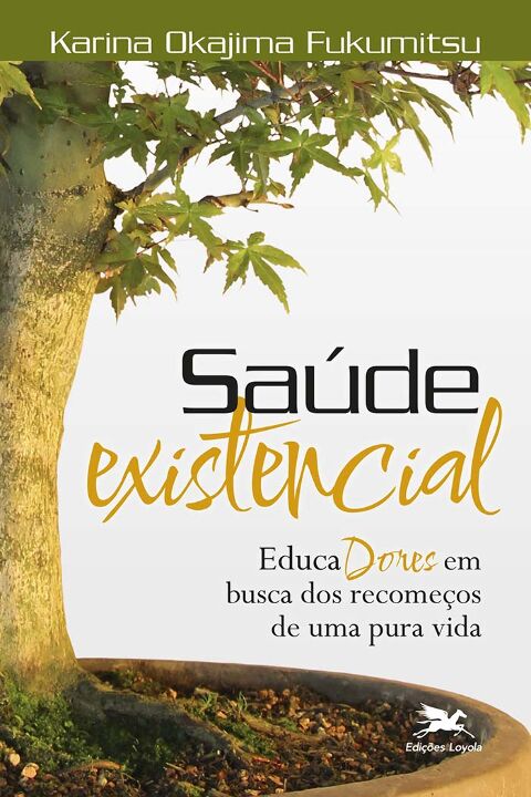 Livro Saúde existencial: EducaDores em busca dos recomeço...