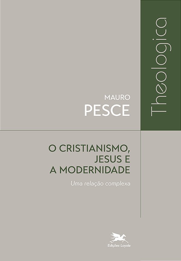 Livro O Cristianismo, Jesus E A Modernidade - Uma Relação...
