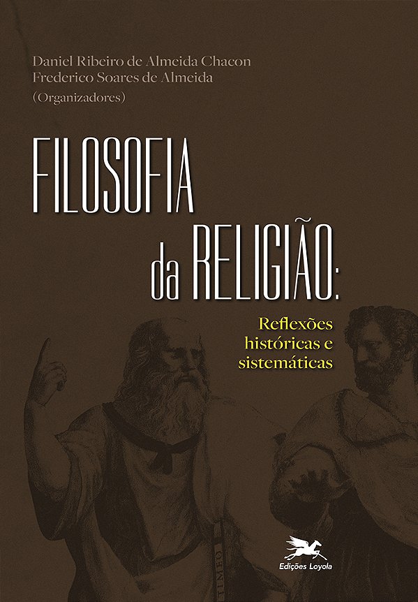 Livro Filosofia Da Religiãoa: Reflexões Históricas E Sist...