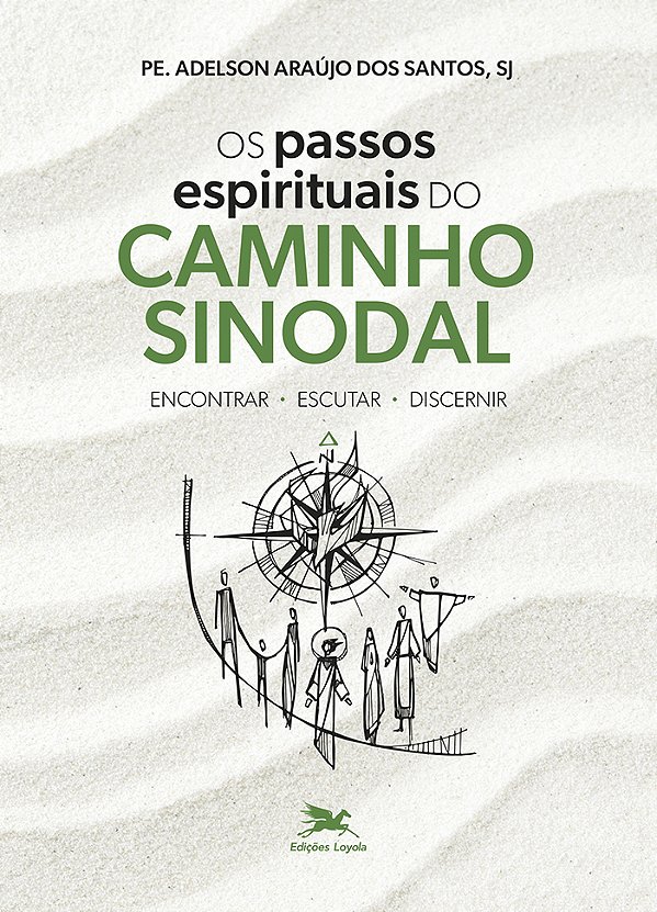 Livro Os passos espirituais do caminho sinodal: Encontrar...