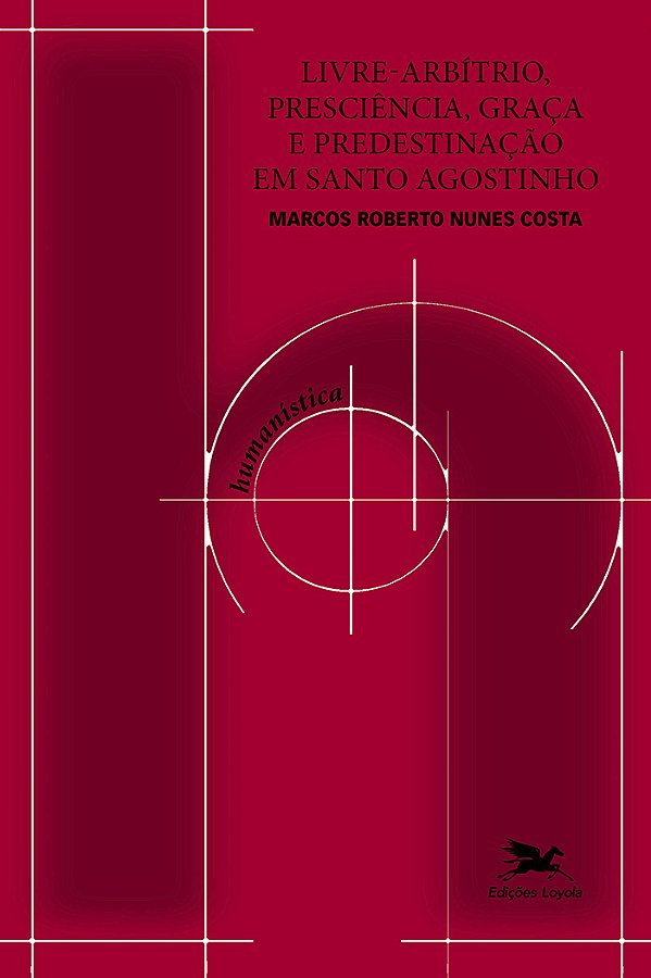 Livro Livre-Arbítrio, Presciência, Graça E Predestinação ...