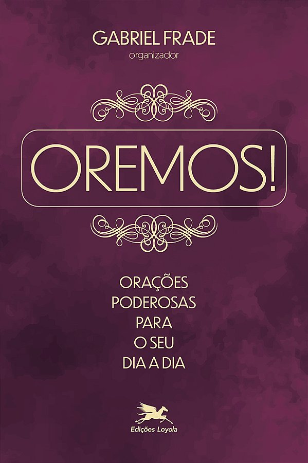 Livro Oremos! Orações Poderosas Para O Seu Dia A Dia