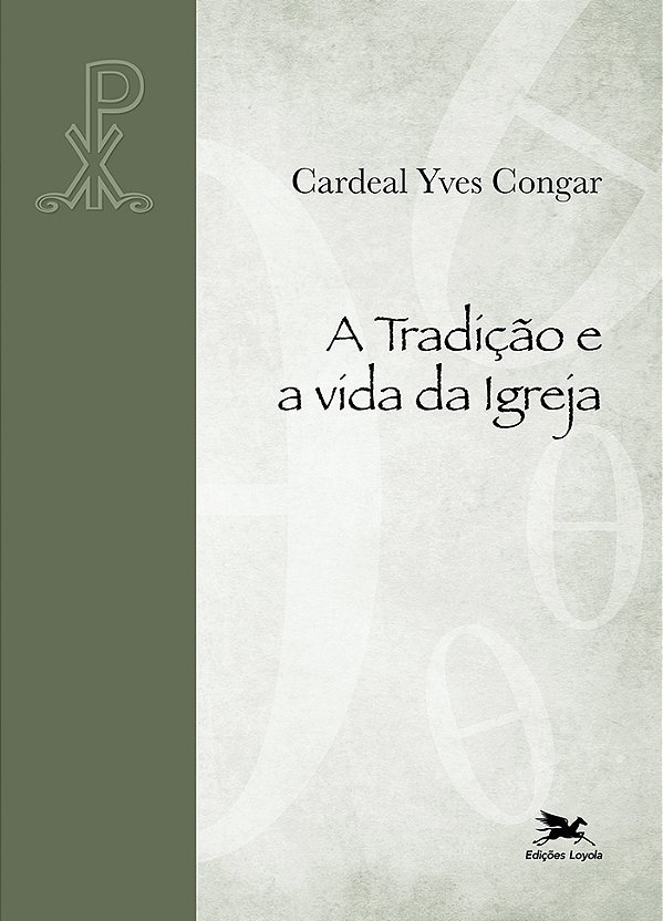 Livro A Tradição E A Vida Da Igreja