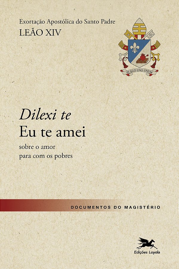 Livro Dilexi Te - Eu Te Amei - Exortação Apostólica Sobre O Amo...