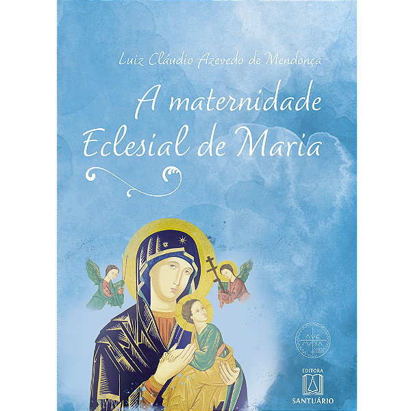 Livro A Maternidade Eclesial De Maria - A Perspectiva Teo...