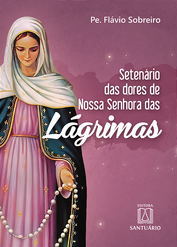 Livro Setenário das Dores de Nossa Senhora das Lágrimas