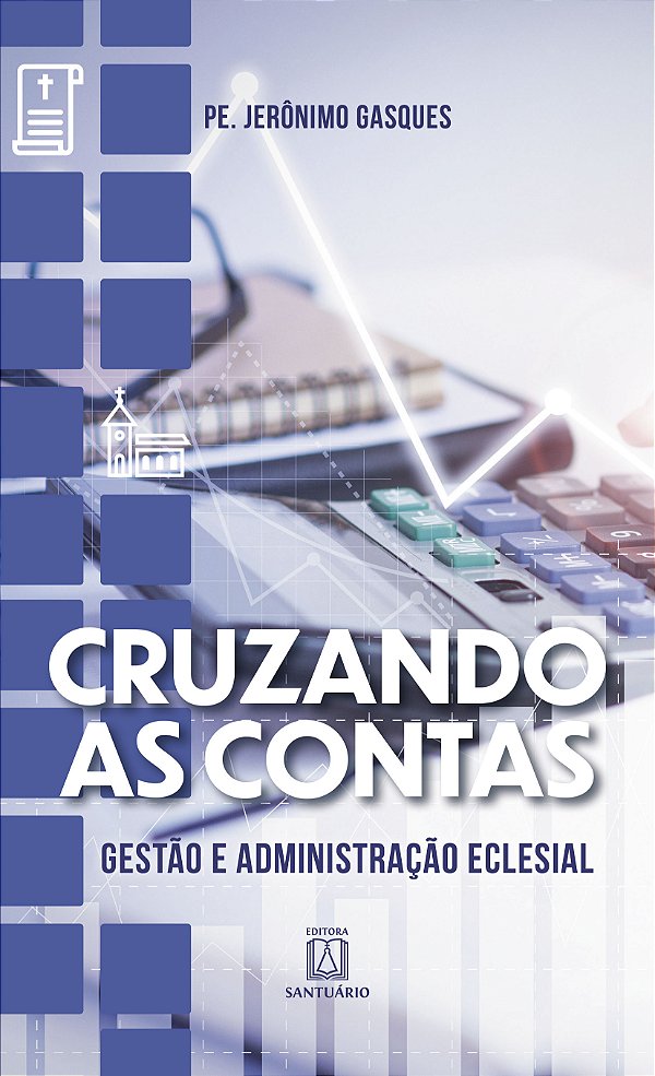 Livro Cruzando as contas: Gestão e administração eclesial...