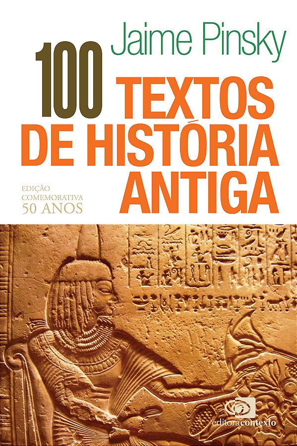 Livro 100 textos de história antiga - edição comemorativa