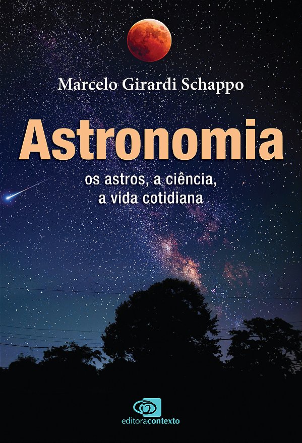 Livro Astronomia: os astros, a ciência, a vida cotidiana