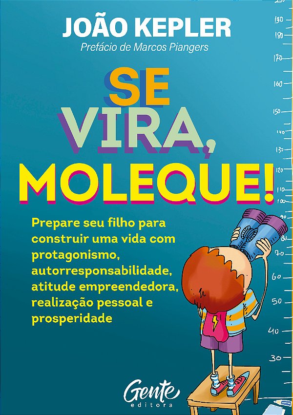 Livro Se Vira, Moleque!: Prepare seu filho para construir...