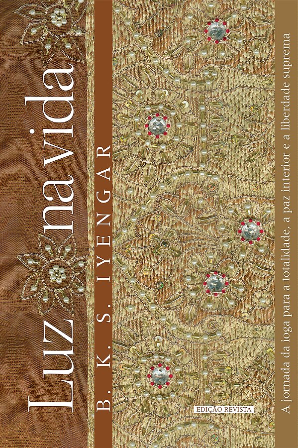Livro Luz na vida: A jornada da ioga para a totalidade, a...