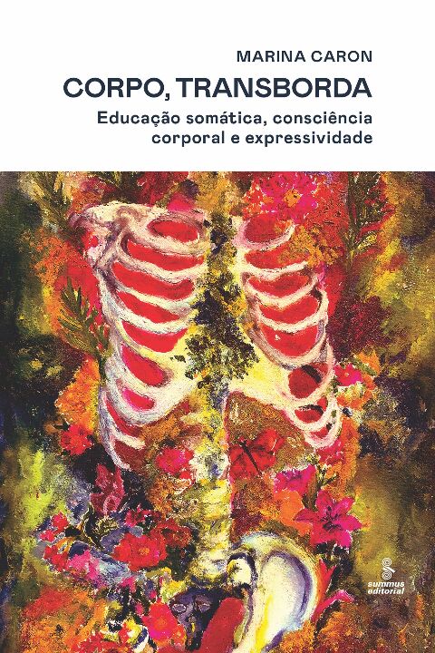 Livro Corpo, transborda: Educação somática, consciência c...